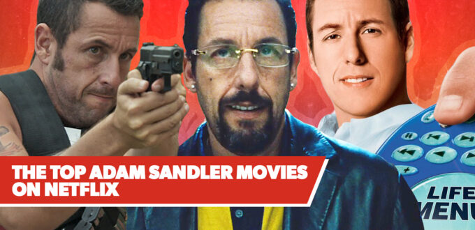 Adam Sandler Movies Coming Soon to Netflix