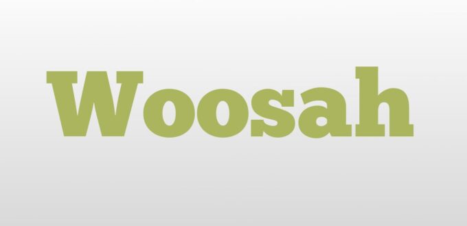 Woosah Meaning