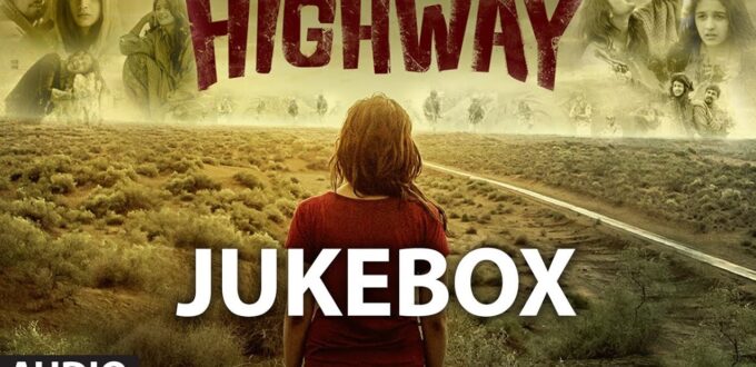 HIGHWAY MOVIE AND SONGS